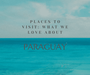 Tourist attractions in Paraguay