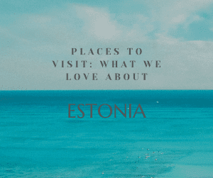 Tourist Attractions in Estonia