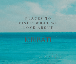 Tourist Attractions in Kiribati