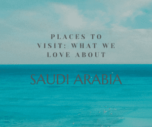 Tourist Attractions in Saudi Arabia